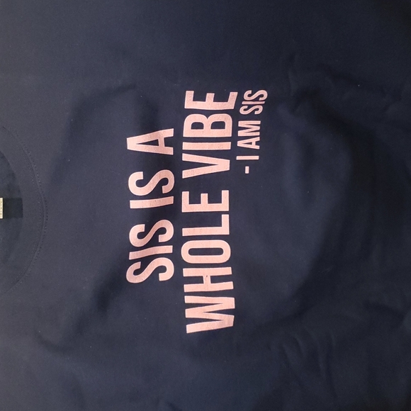 "Sis is a whole vibe- I am Sis" brand new sweatshirt. - Picture 3 of 4
